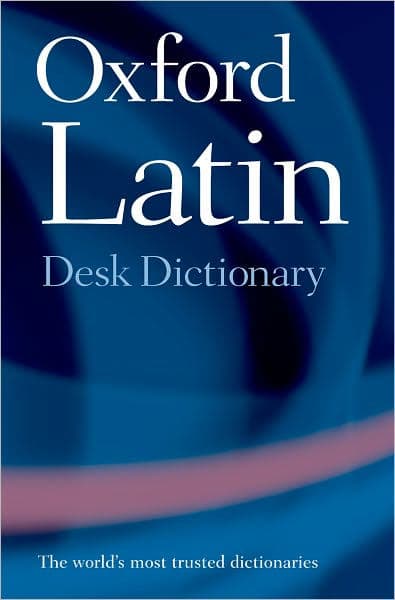 Oxford Latin Desk Dictionary by James Morwood