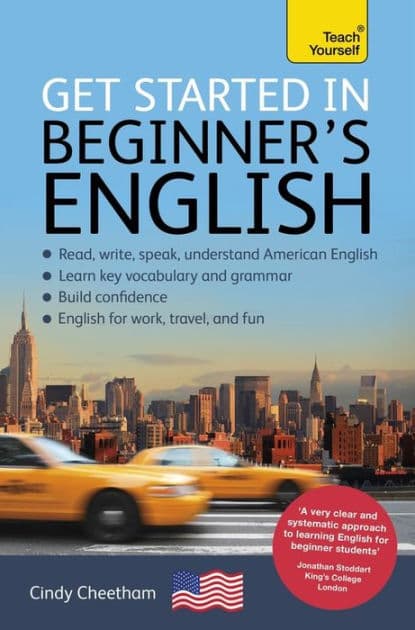 Get Started in Beginner's American English: A Short Four-Skill Foundation Course EFL/ESL by Cindy Cheetham