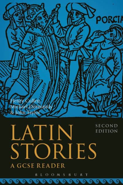 Latin Stories: A GCSE Reader by Henry Cullen