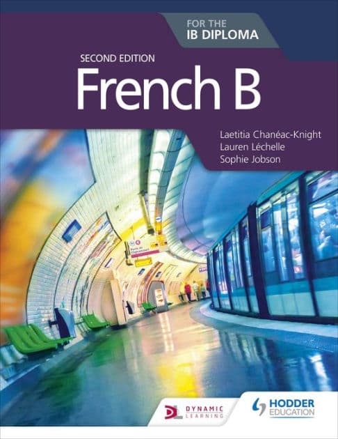 French B for the IB Diploma Second Edition by Laetitia Chanéac-Knight
