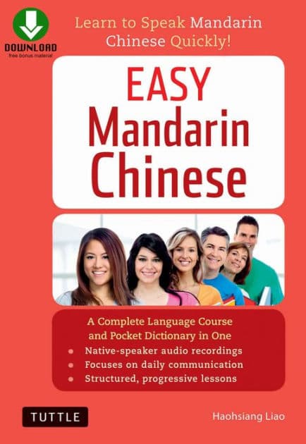 Easy Mandarin Chinese: Learn to Speak Mandarin Chinese Quickly! (Downloadable Audio Included) by Haohsiang Liao Ph.D.