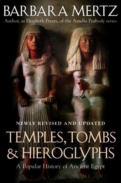 Temples, Tombs, & Hieroglyphs: A Popular History of Ancient Egypt by Barbara Mertz