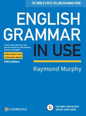 English Grammar in Use Book with Answers and Interactive eBook: A Self-study Reference and Practice Book for Intermediate Learners of English by Raymond Murphy