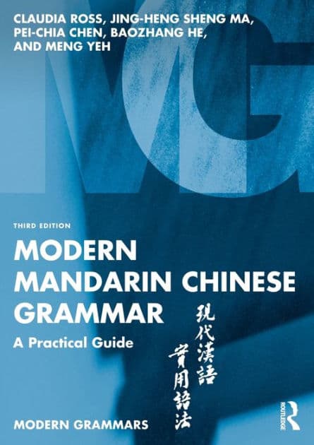 Modern Mandarin Chinese Grammar: A Practical Guide by Claudia Ross