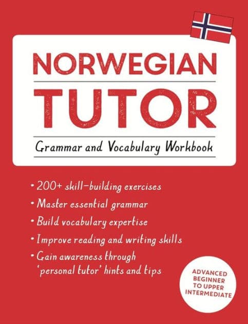 Norwegian Tutor: Grammar and Vocabulary Workbook (Learn Norwegian with Teach Yourself): Advanced beginner to upper intermediate course by Guy Puzey