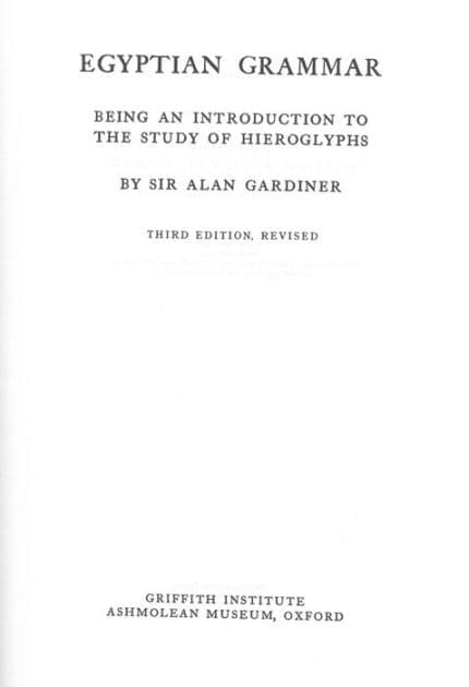 Egyptian Grammar, being an Introduction to the Study of Hieroglyphs: Third Edition, Revised / Edition 3 by Alan H. Gardiner