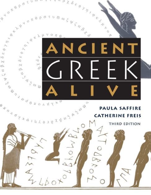 Ancient Greek Alive by Paula Saffire