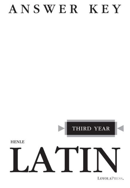 Henle Latin Third Year Answer Key by Robert J. Henle