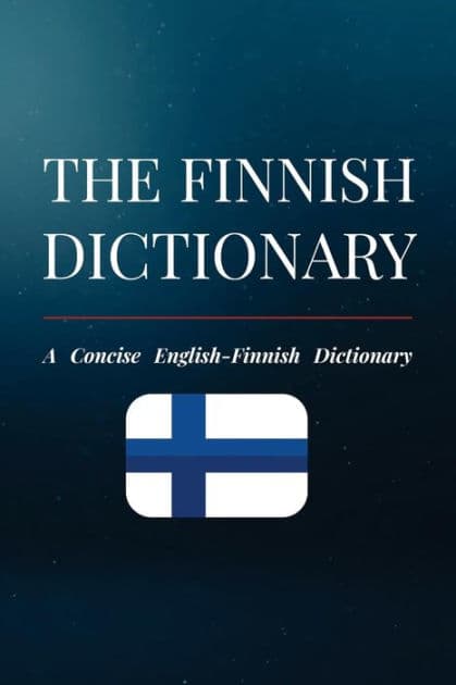 The Finnish Dictionary: A Concise English-Finnish Dictionary by Eetu Koskinen