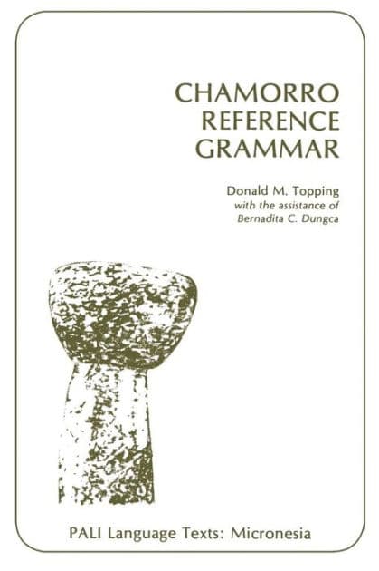 Chamorro Reference Grammar by Donald M. Topping