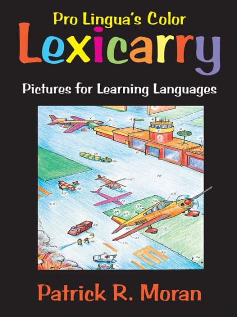 Lexicarry: Pictures for Learning Languages by Patrick R Moran