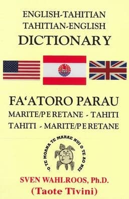 English-Tahitian, Tahitian-English Dictionary by Sven Wahlroos
