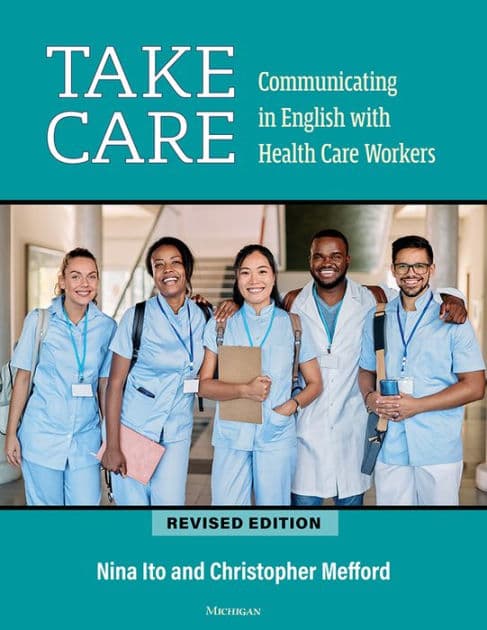 Take Care: Communicating in English with Health Care Workers by Nina Ito