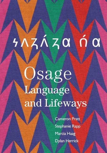 Osage Language and Lifeways by Cameron Pratt