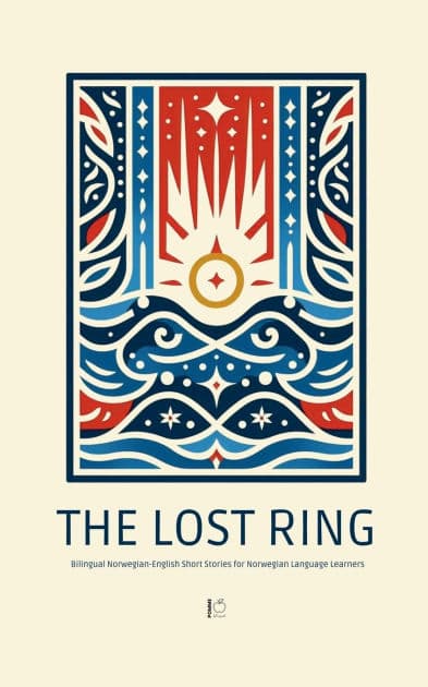 The Lost Ring: Bilingual Norwegian-English Short Stories for Norwegian Language Learners by Pomme Bilingual