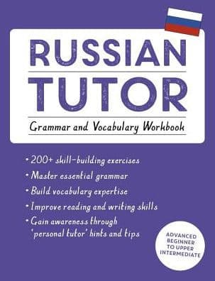 Russian Tutor: Grammar and Vocabulary Workbook (Learn Russian with Teach Yourself): Advanced beginner to upper intermediate course by Michael Ransome