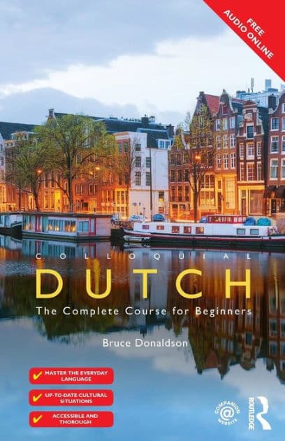 Colloquial Dutch: A Complete Language Course by Bruce Donaldson
