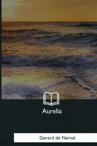 Aurelia by Gérard de Nerval