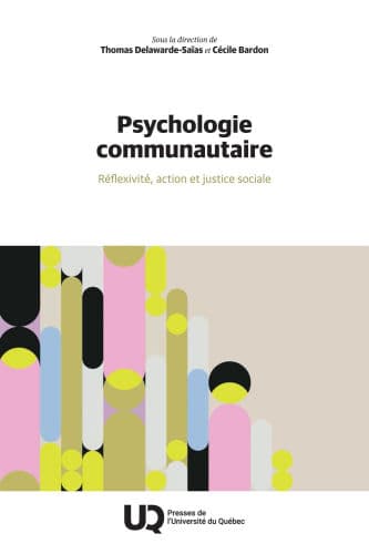 Psychologie communautaire: Réflexivité, action et justice sociale by Thomas Delawarde-Saïs, Cécile Bardon