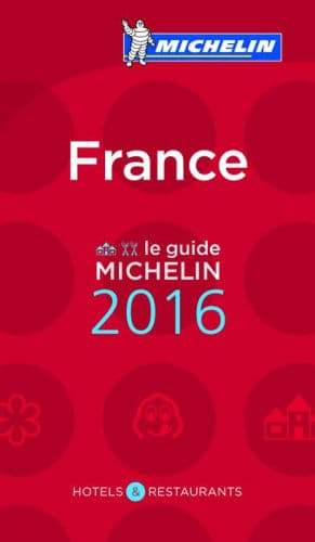 MICHELIN Guide France 2016: Hotels & Restaurants by Michelin