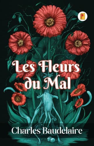 Les Fleurs du Mal by Charles Baudelaire