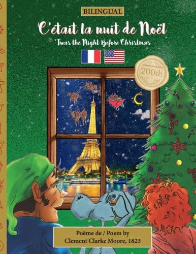 BILINGUAL 'Twas the Night Before Christmas - 200th Anniversary Edition: FRENCH C'Ã¯Â¿Â½tait la nuit de NoÃ¯Â¿Â½l by Sally M Veillette, Lucile Covello (Translator), Clement Clarke Moore, Lucile Covello