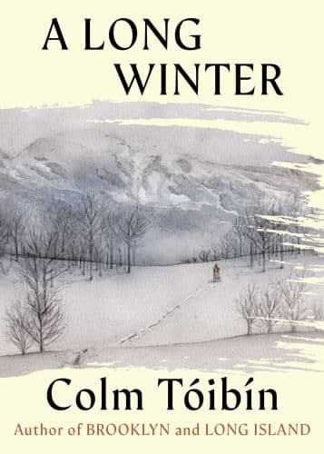 A Long Winter by Colm Tóibín