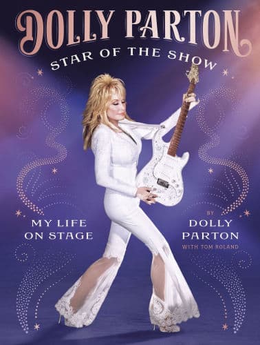 Star of the Show: My Life on Stage by Dolly Parton, Tom Roland (Editor), Tom Roland