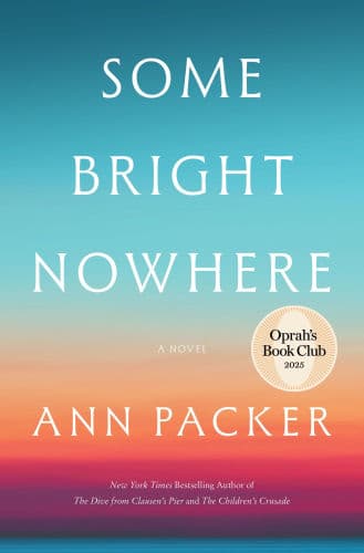 Some Bright Nowhere (Oprah's Book Club) by Ann Packer