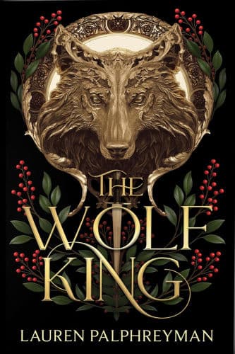 The Wolf King (Deluxe Edition) by Lauren Palphreyman
