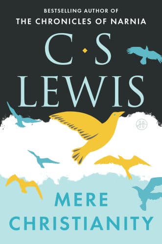 Mere Christianity by C. S. Lewis
