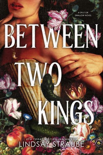 Between Two Kings (Deluxe Edition): A Split or Swallow Novel by Lindsay Straube