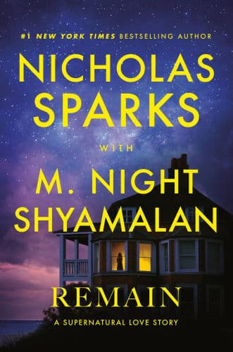 Remain: A Supernatural Love Story by Nicholas Sparks, M. Night Shyamalan
