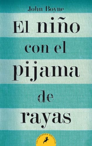 El niño con el pijama de rayas/ The Boy in the Striped Pajamas by John Boyne