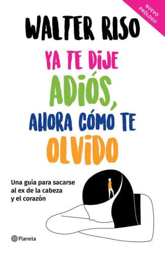 Ya te dije adiós, ahora cómo te olvido / I've Said Goodbye, Now How Do I Forget You by Walter Riso