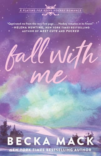Fall with Me (Playing for Keeps Hockey Romance #4) by Becka Mack