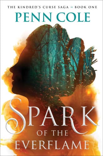Spark of the Everflame: A Novel by Penn Cole