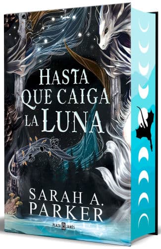 Hasta que caiga la luna (Edición limitada, cantos pintados) / When the Moon Hatched (Limited Edition, Sprayed Edges) by Sarah A. Parker