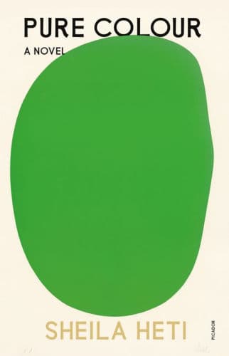 Pure Colour: A Novel by Sheila Heti