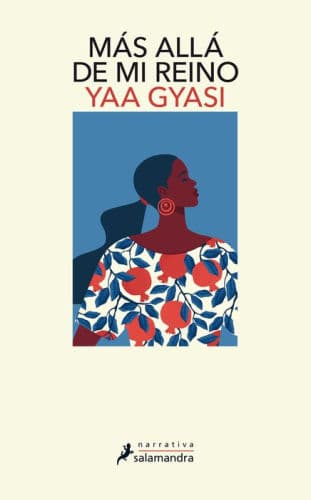 Más allá de mi reino (Transcendent Kingdom) by Yaa Gyasi