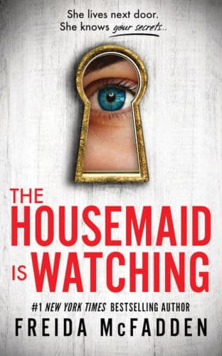 The Housemaid Is Watching by Freida McFadden