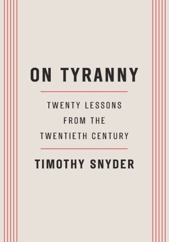 On Tyranny: Twenty Lessons from the Twentieth Century by Timothy Snyder