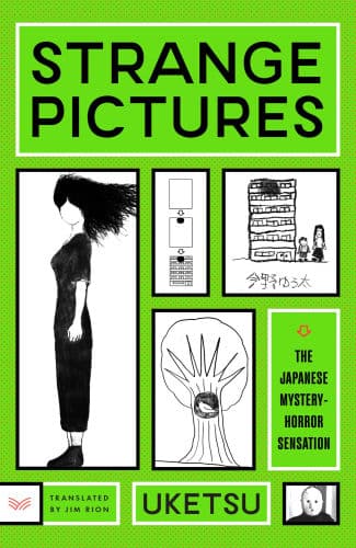 Strange Pictures: A Novel by Uketsu, Jim Rion, Jim Rion (Translator)