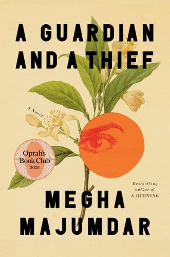 A Guardian and a Thief (Oprah's Book Club) by Megha Majumdar