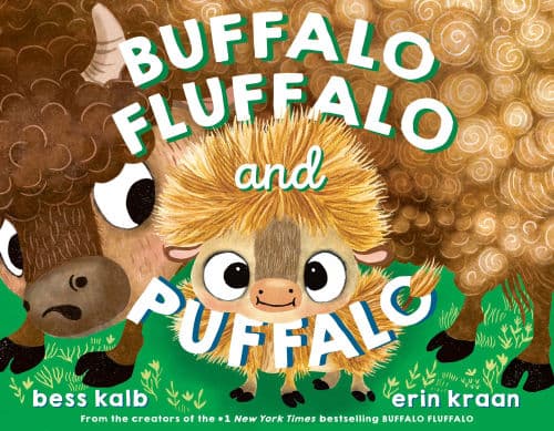 Buffalo Fluffalo and Puffalo by Bess Kalb, Erin Kraan (Illustrator), Erin Kraan