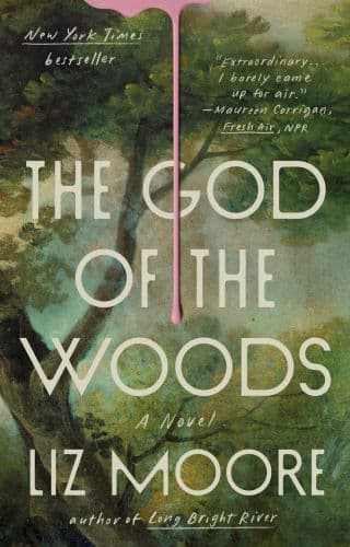 The God of the Woods: A Novel by Liz Moore