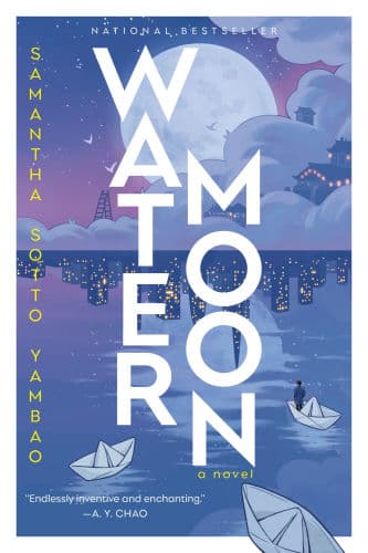 Water Moon: A Novel by Samantha Sotto Yambao