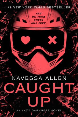 Caught Up (Into Darkness Series #2) by Navessa Allen