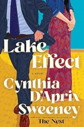 Lake Effect: A Novel by Cynthia D'Aprix Sweeney