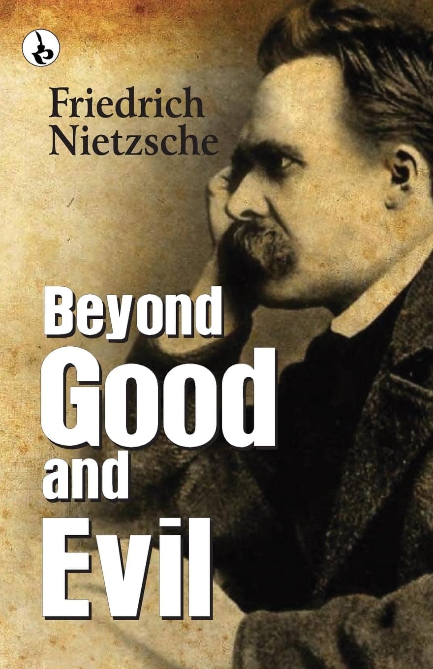 Beyond Good and Evil by Friedrich Nietzsche